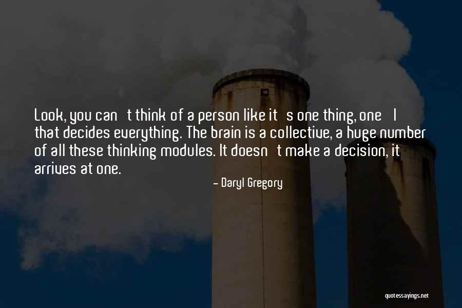 Huge Decision Quotes By Daryl Gregory Huge Decision Quotes By Daryl Gregory