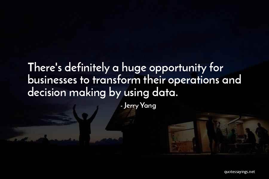 Huge Decision Quotes By Jerry Yang Huge Decision Quotes By Jerry Yang