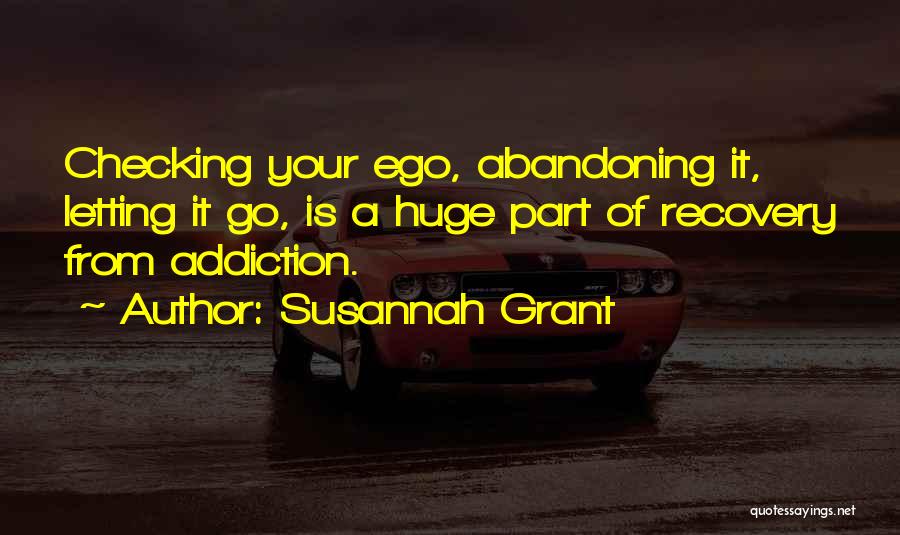 Huge Ego Quotes By Susannah Grant