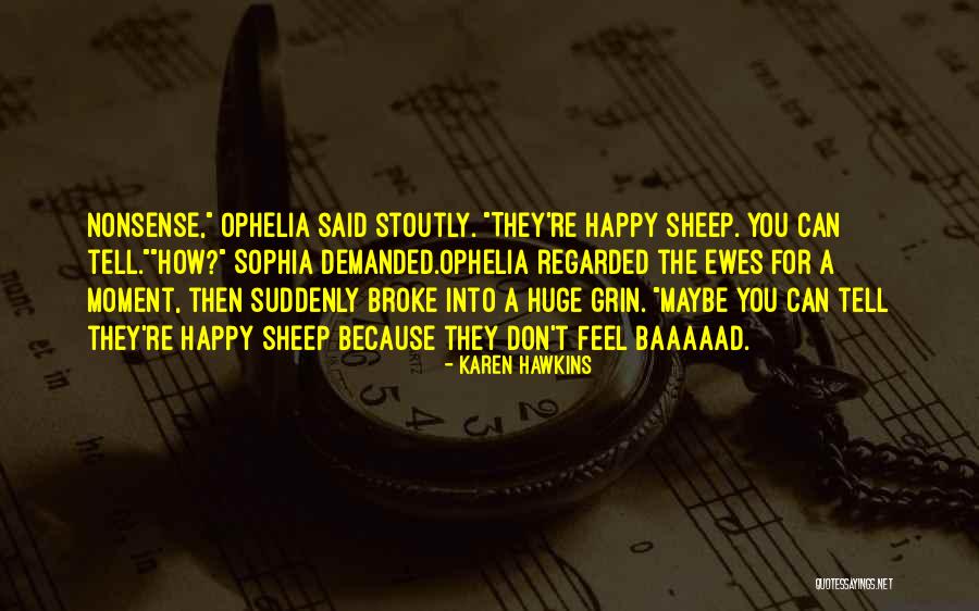 Huge Grin Quotes By Karen Hawkins Huge Grin Quotes By Karen Hawkins