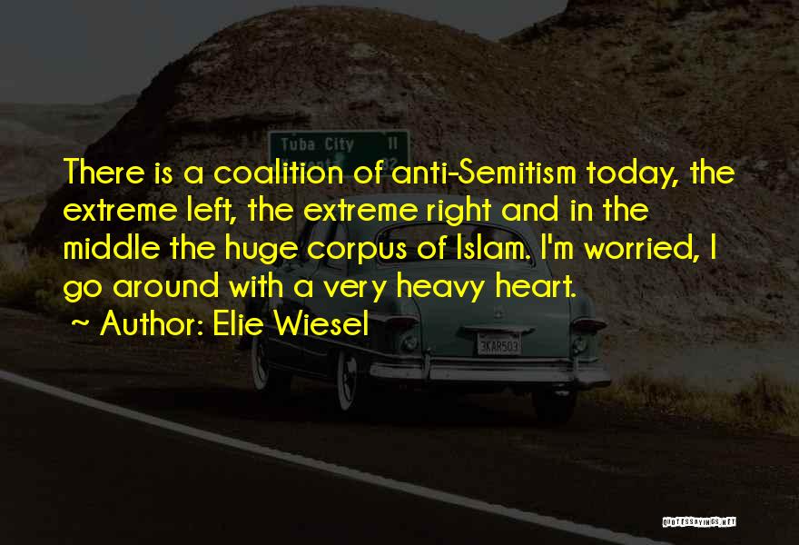 Huge Heart Quotes By Elie Wiesel