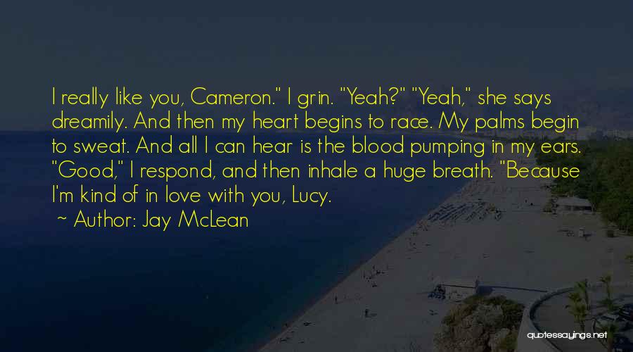 Huge Heart Quotes By Jay McLean