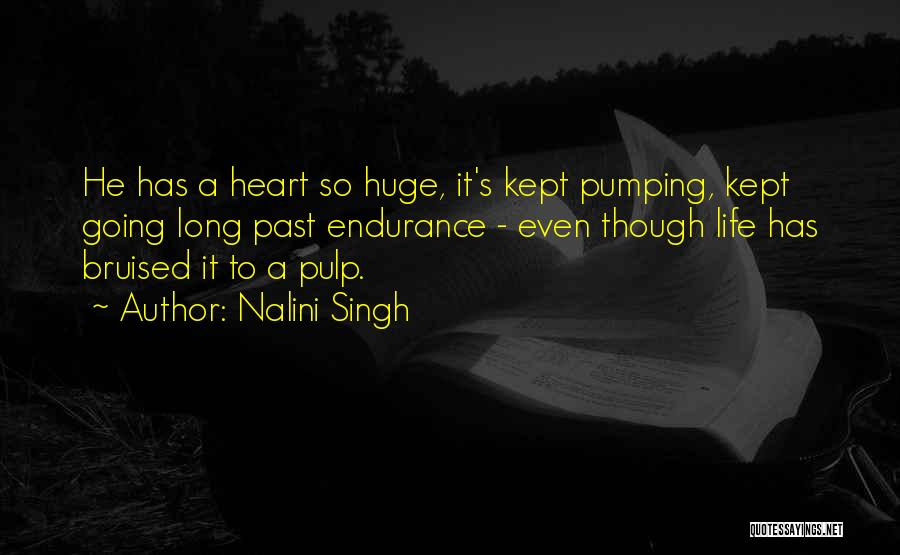 Huge Heart Quotes By Nalini Singh