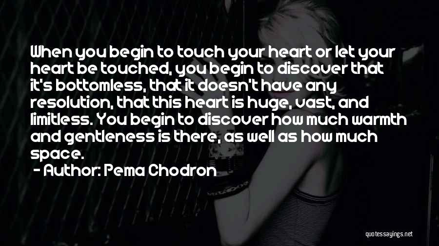 Huge Heart Quotes By Pema Chodron