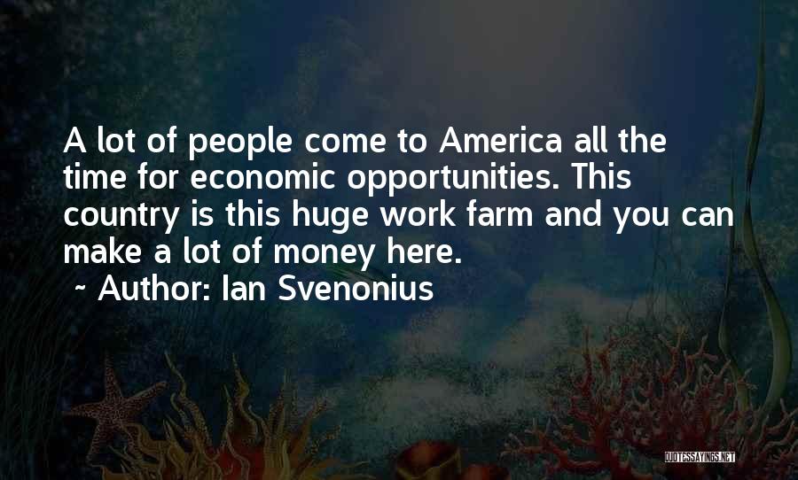 Huge Opportunity Quotes By Ian Svenonius