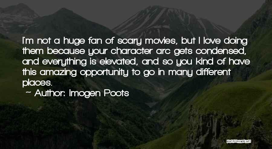 Huge Opportunity Quotes By Imogen Poots