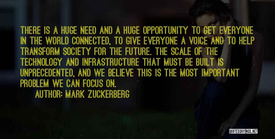 Huge Opportunity Quotes By Mark Zuckerberg