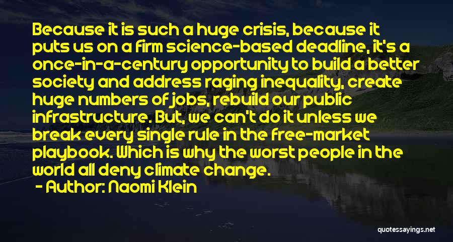 Huge Opportunity Quotes By Naomi Klein