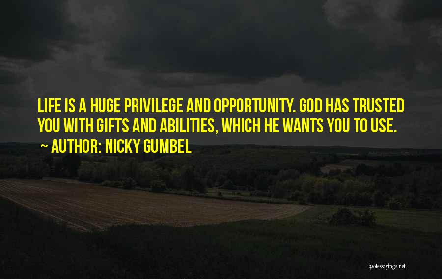 Huge Opportunity Quotes By Nicky Gumbel