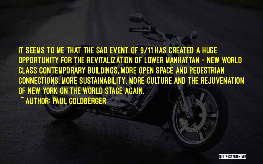 Huge Opportunity Quotes By Paul Goldberger