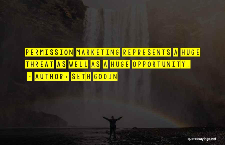 Huge Opportunity Quotes By Seth Godin