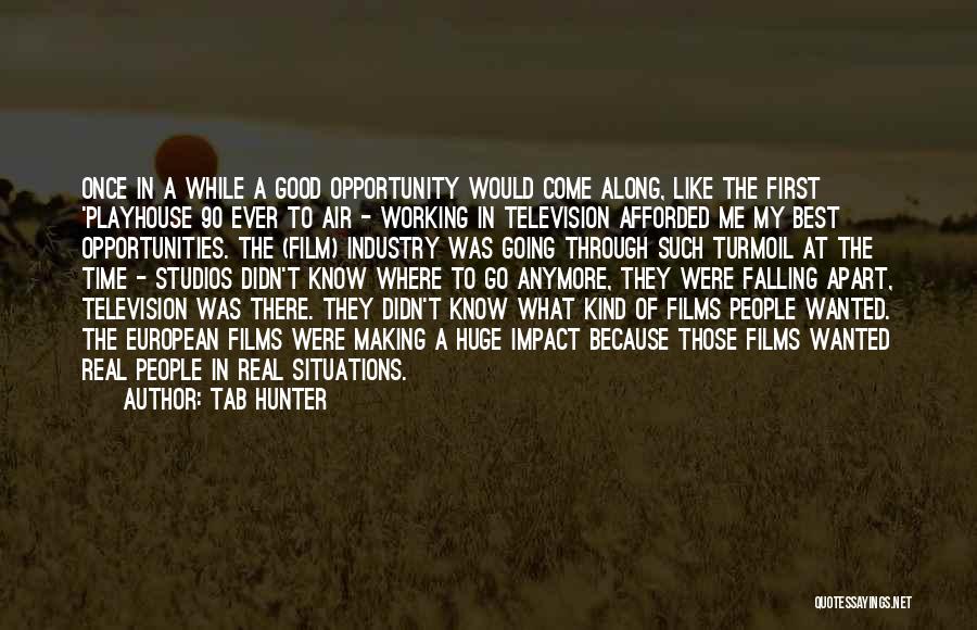 Huge Opportunity Quotes By Tab Hunter