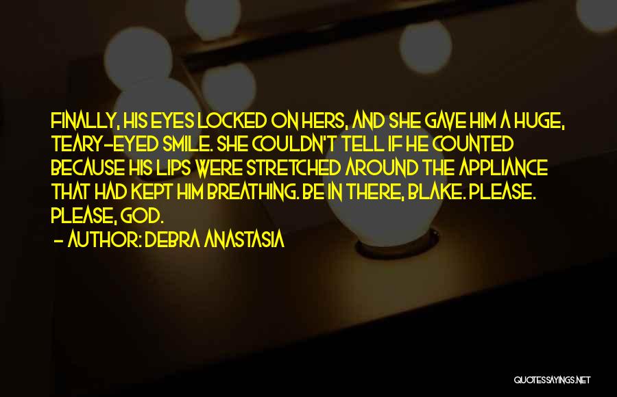 Huge Smile Quotes By Debra Anastasia