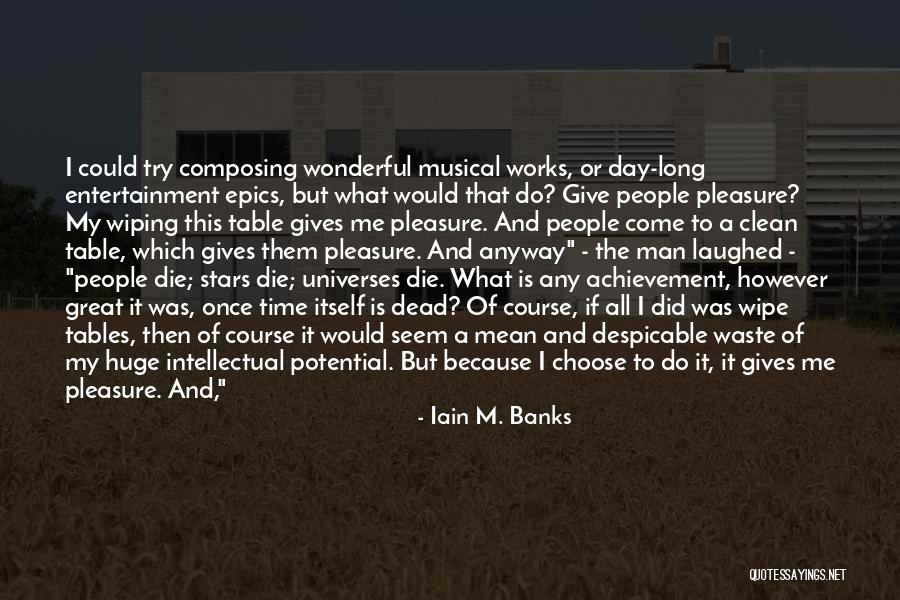 Huge Smile Quotes By Iain M. Banks Huge Smile Quotes By Iain M. Banks