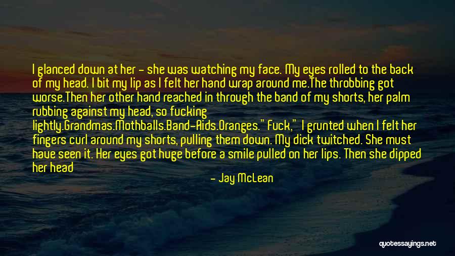Huge Smile Quotes By Jay McLean Huge Smile Quotes By Jay McLean