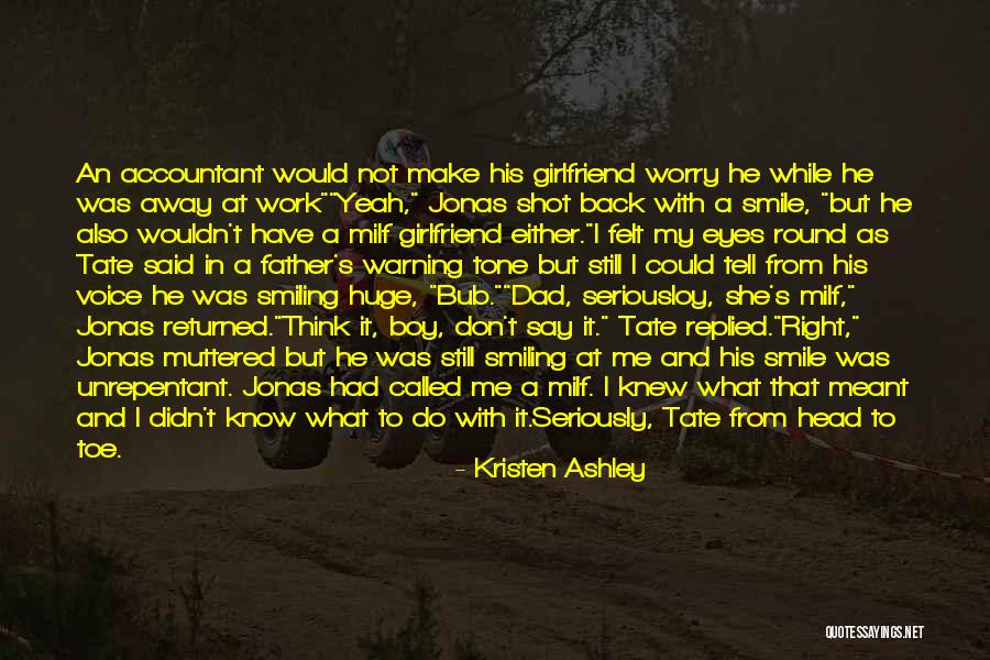Huge Smile Quotes By Kristen Ashley Huge Smile Quotes By Kristen Ashley