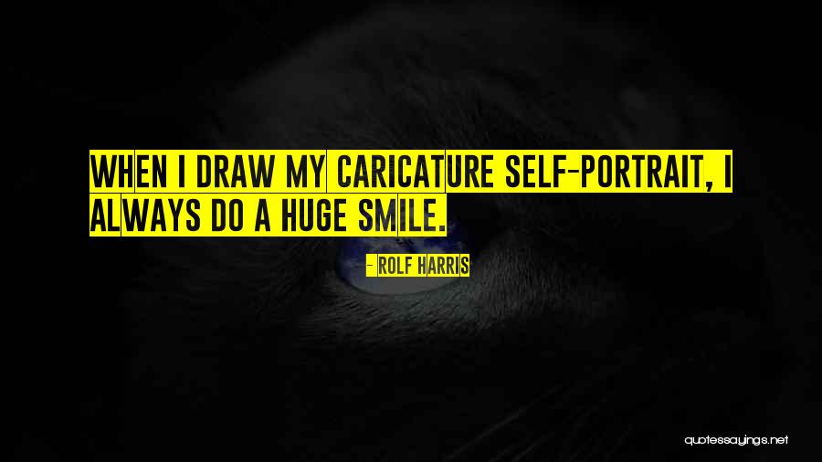 Huge Smile Quotes By Rolf Harris Huge Smile Quotes By Rolf Harris