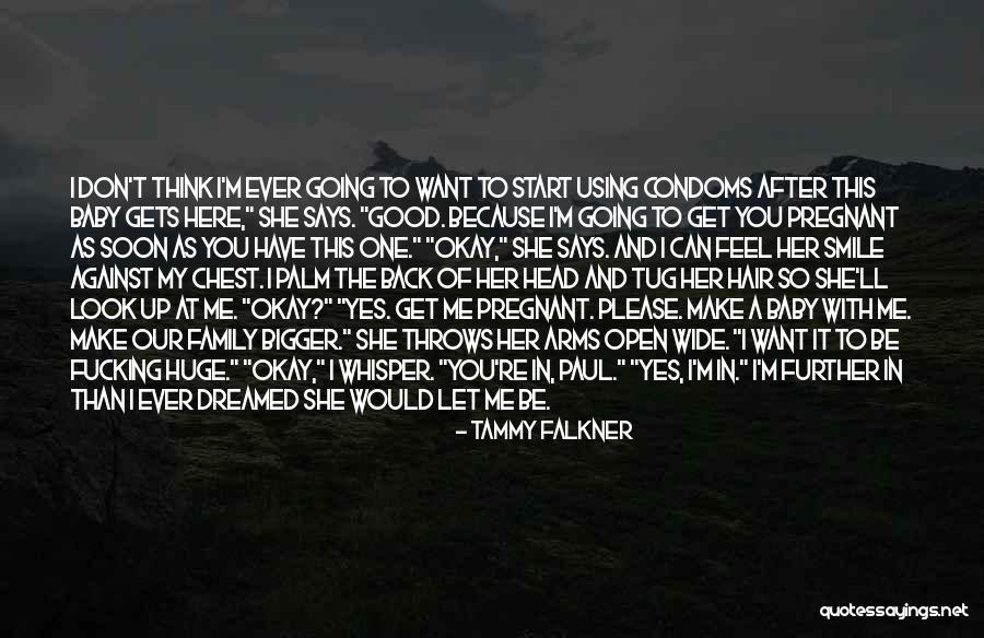 Huge Smile Quotes By Tammy Falkner Huge Smile Quotes By Tammy Falkner