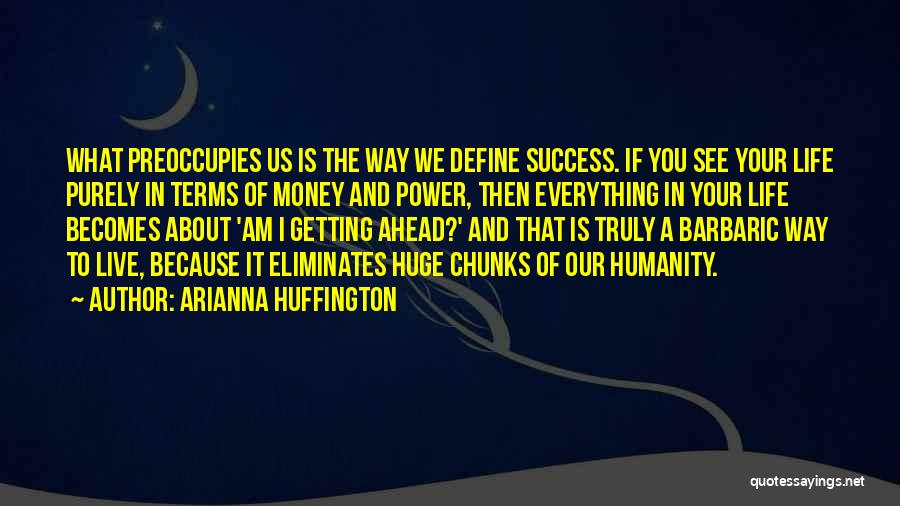 Huge Success Quotes By Arianna Huffington Huge Success Quotes By Arianna Huffington