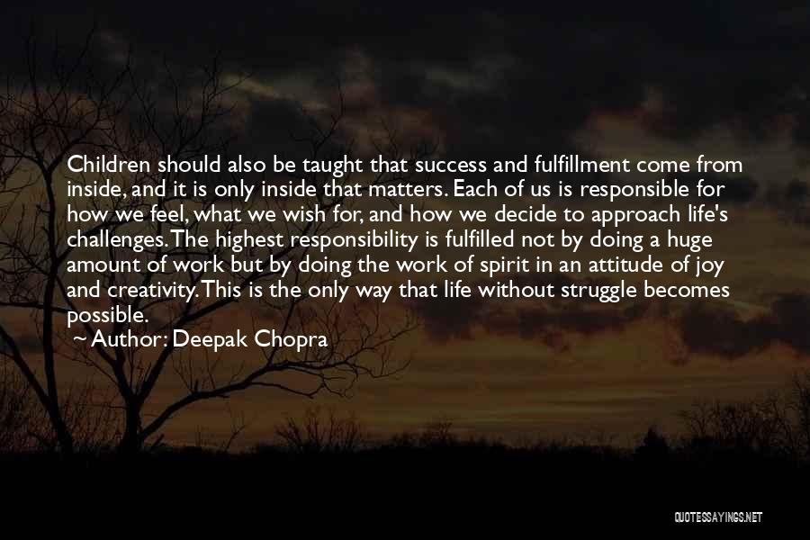 Huge Success Quotes By Deepak Chopra