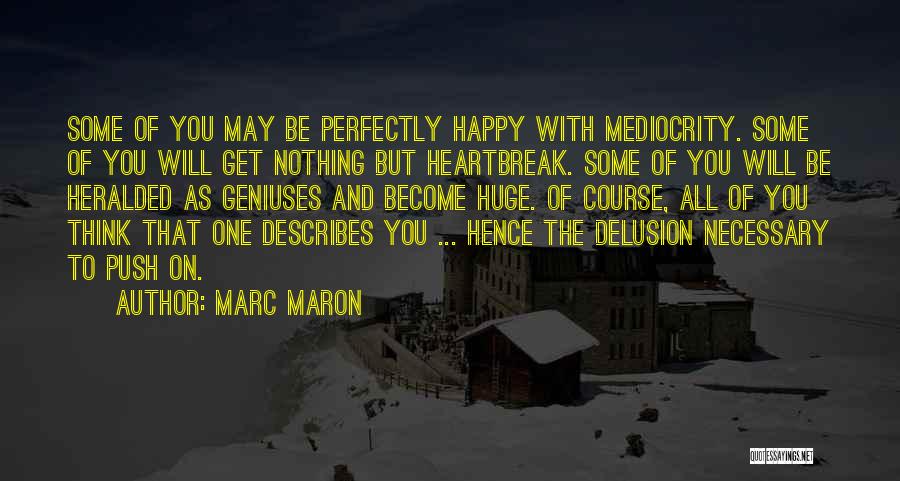 Huge Success Quotes By Marc Maron Huge Success Quotes By Marc Maron