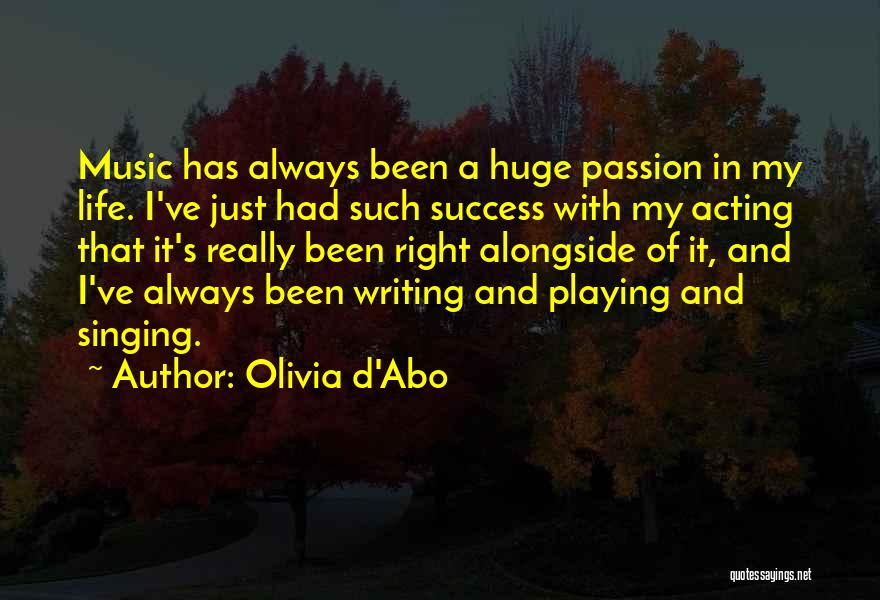 Huge Success Quotes By Olivia D'Abo Huge Success Quotes By Olivia D'Abo