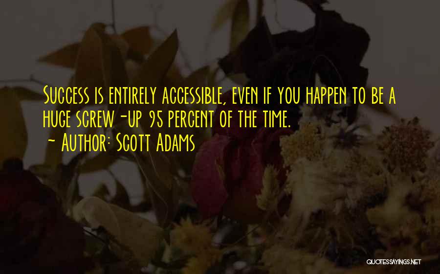 Huge Success Quotes By Scott Adams