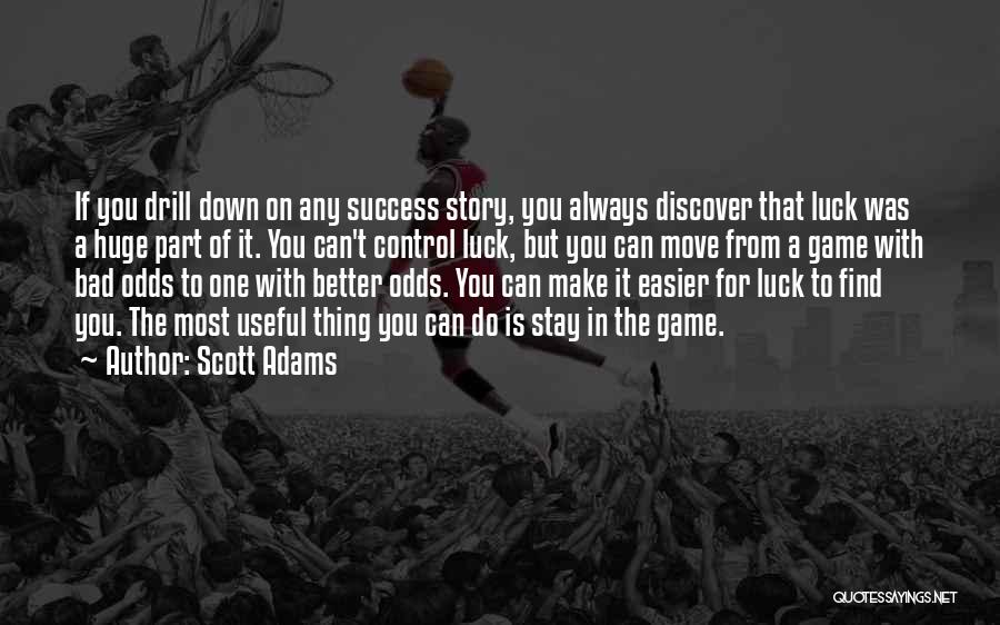 Huge Success Quotes By Scott Adams