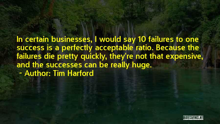 Huge Success Quotes By Tim Harford