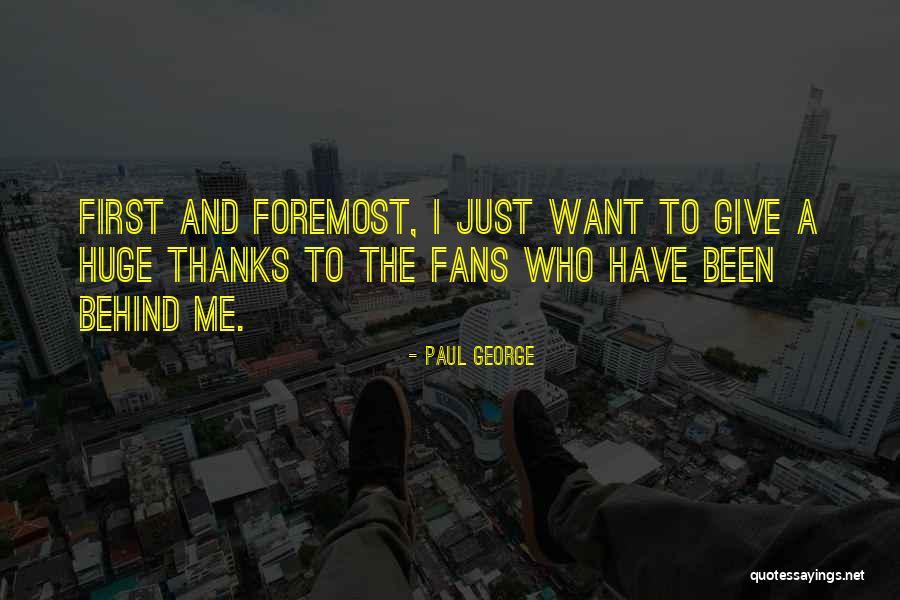 Huge Thanks Quotes By Paul George