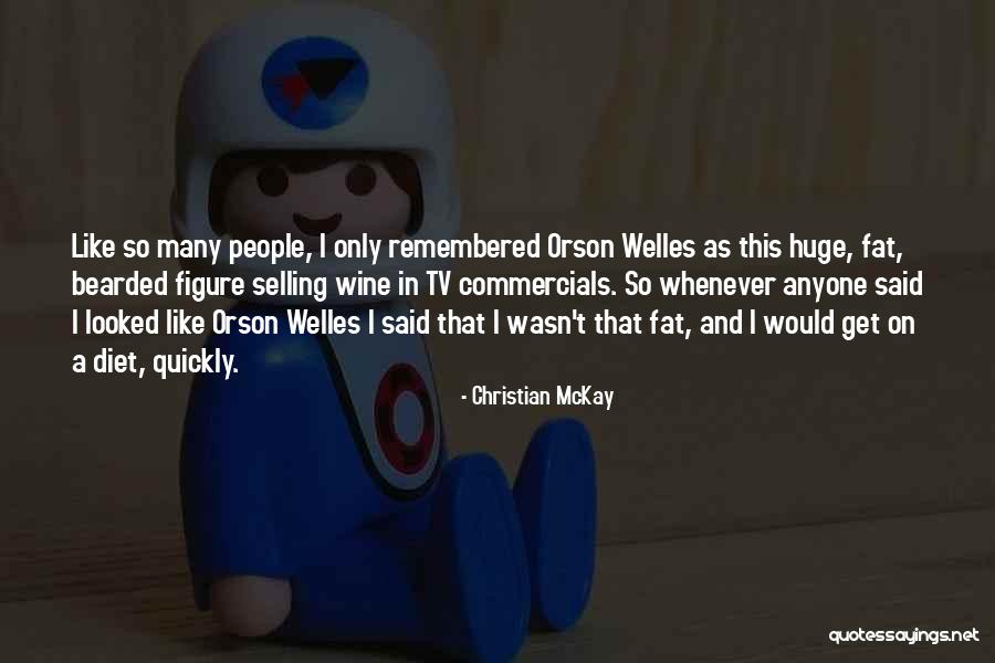 Huge Tv Quotes By Christian McKay Huge Tv Quotes By Christian McKay