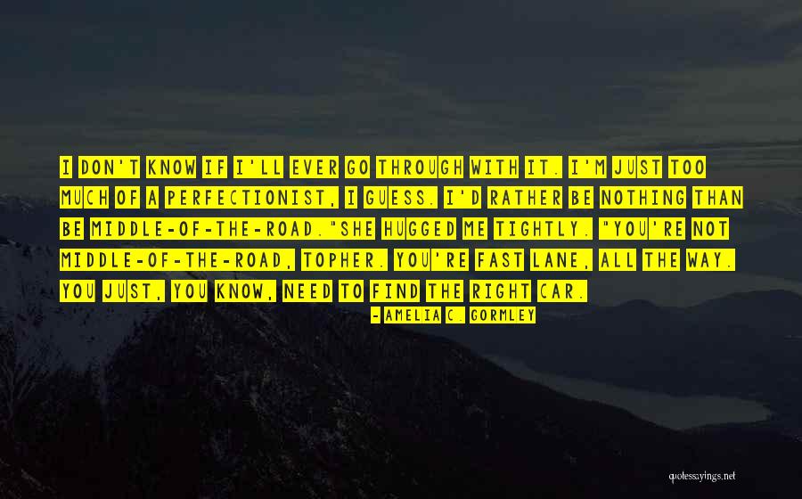 Hugged Me Quotes By Amelia C. Gormley Hugged Me Quotes By Amelia C. Gormley