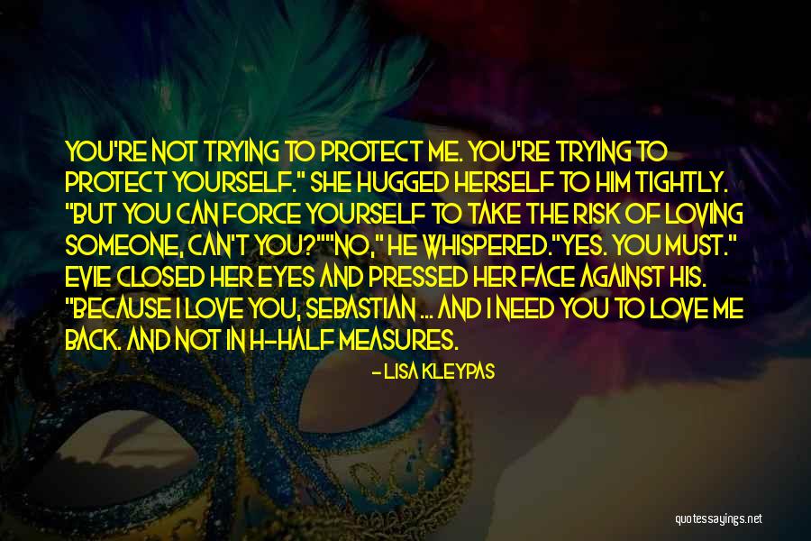 Hugged Me Quotes By Lisa Kleypas Hugged Me Quotes By Lisa Kleypas