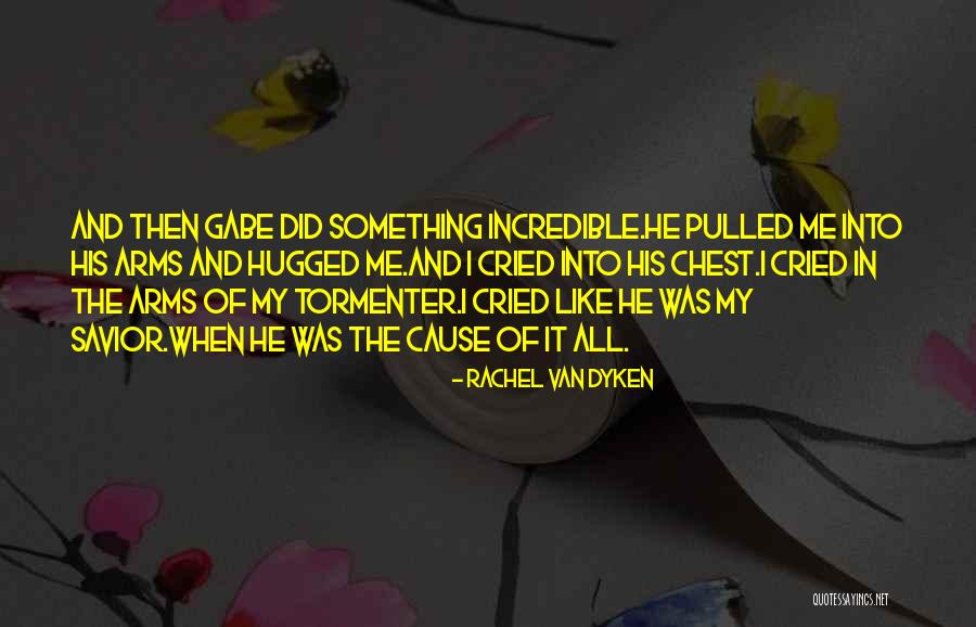 Hugged Me Quotes By Rachel Van Dyken Hugged Me Quotes By Rachel Van Dyken