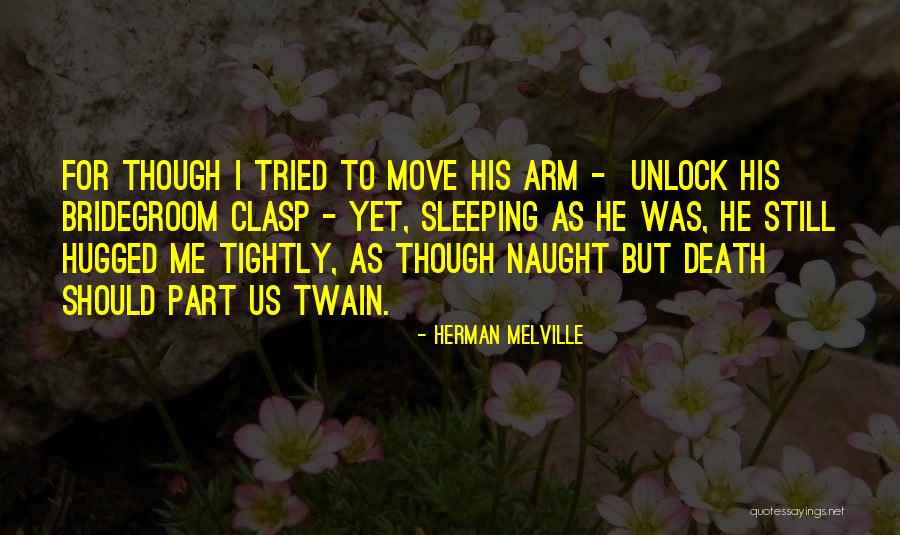 Hugged Quotes By Herman Melville Hugged Quotes By Herman Melville