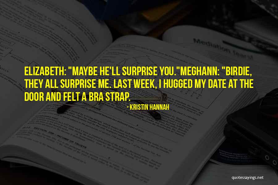 Hugged Quotes By Kristin Hannah Hugged Quotes By Kristin Hannah