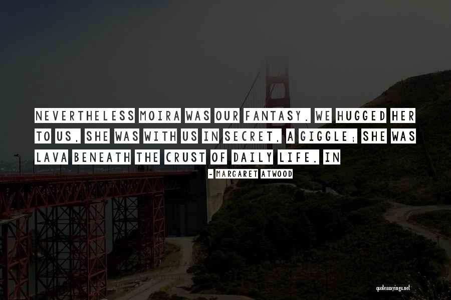 Hugged Quotes By Margaret Atwood Hugged Quotes By Margaret Atwood