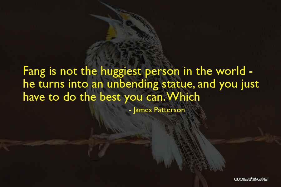 Huggiest Quotes By James Patterson Huggiest Quotes By James Patterson