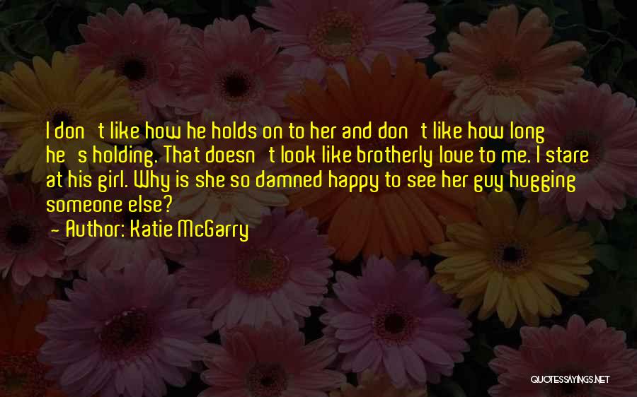 Hugging A Girl Quotes By Katie McGarry