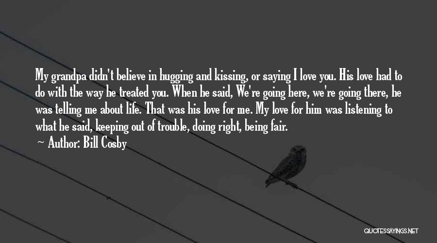 Hugging And Kissing Quotes By Bill Cosby