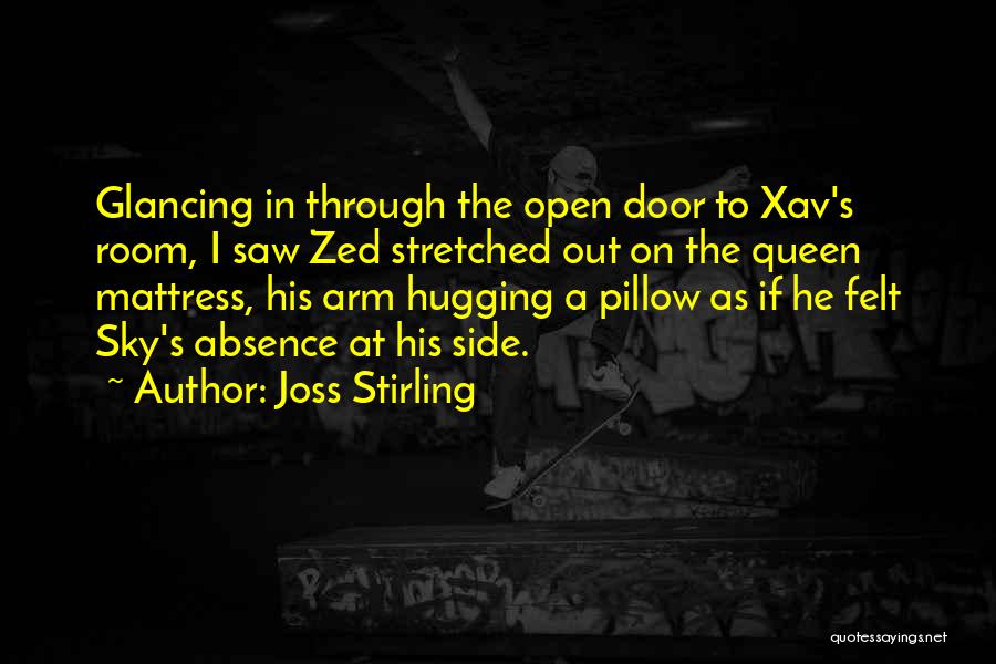 Hugging My Pillow Quotes By Joss Stirling