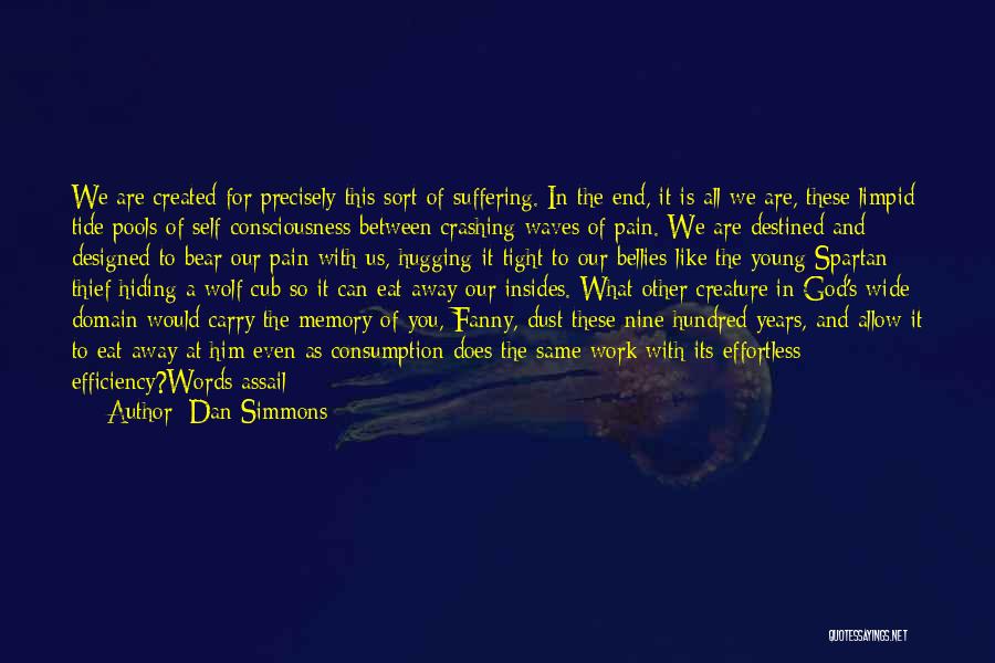 Hugging Tight Quotes By Dan Simmons