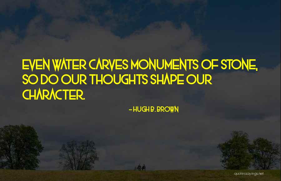 Hugh B. Brown Quotes 1483351