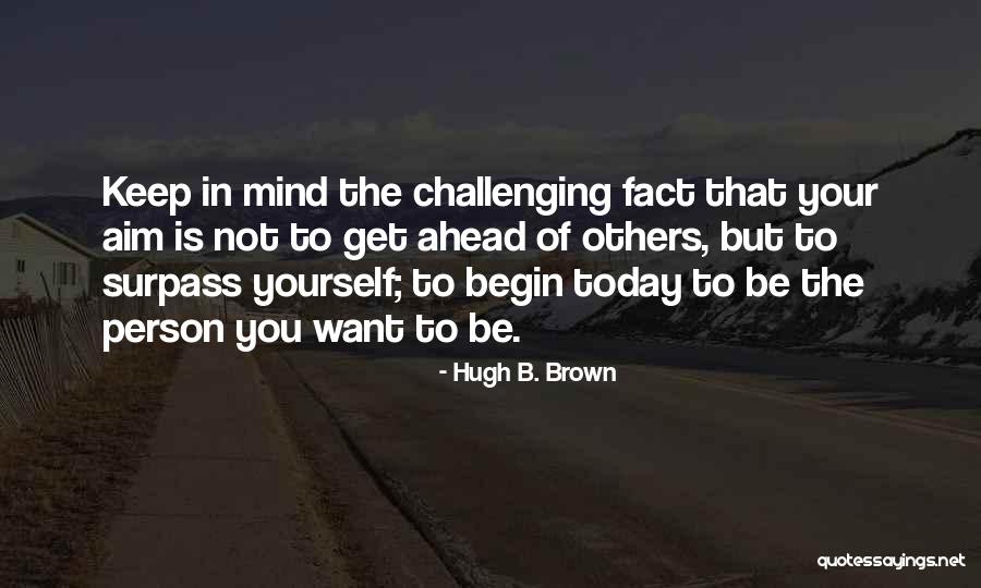 Hugh B. Brown Quotes 1858968