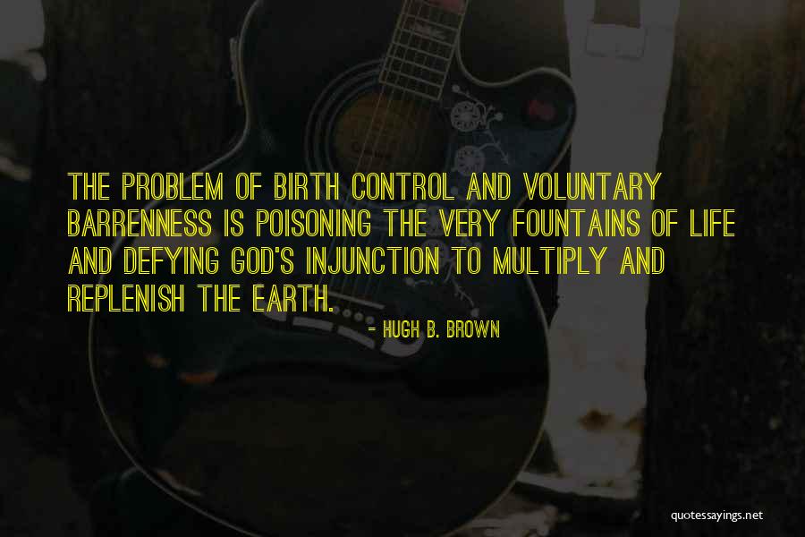 Hugh B. Brown Quotes 2012419 Hugh B. Brown Quotes 2012419