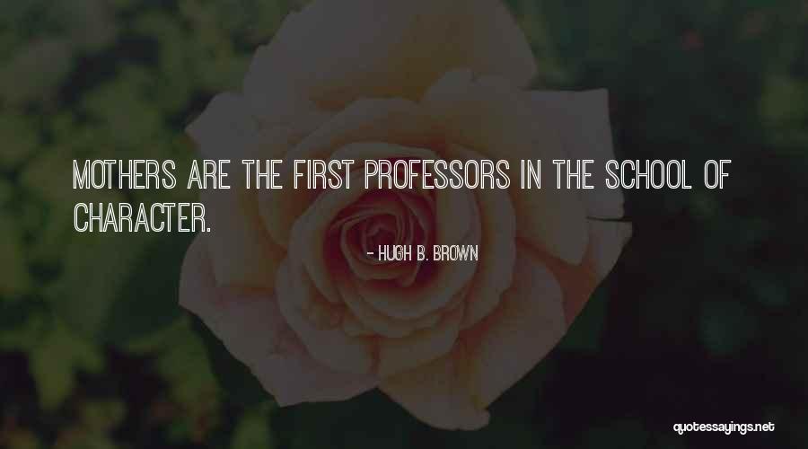 Hugh B. Brown Quotes 685530 Hugh B. Brown Quotes 685530