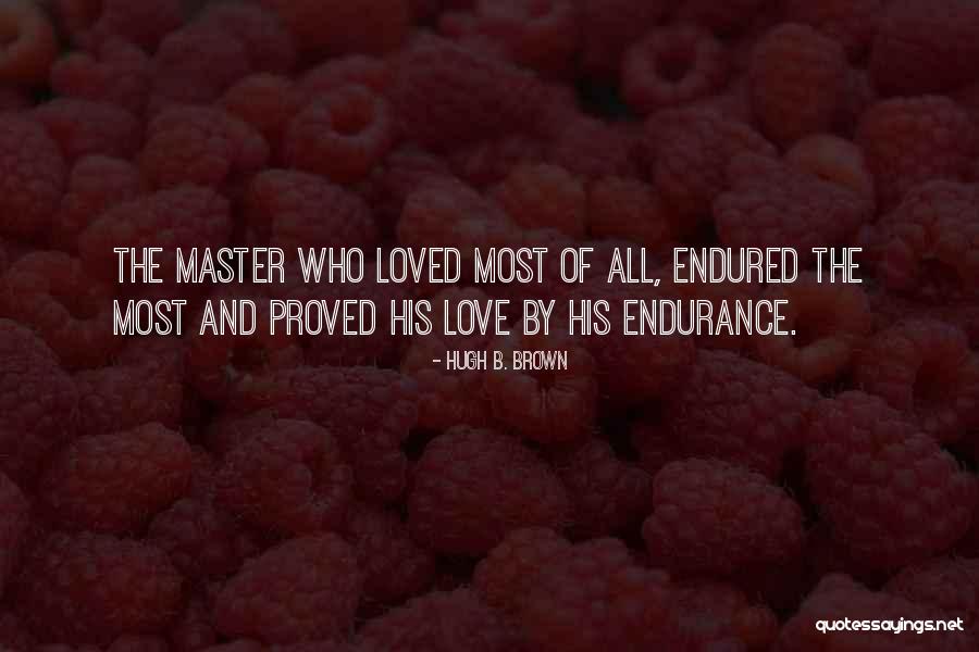 Hugh B. Brown Quotes 787484 Hugh B. Brown Quotes 787484