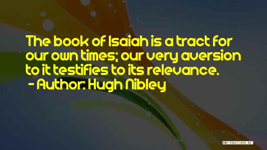 Hugh B Nibley Quotes By Hugh Nibley