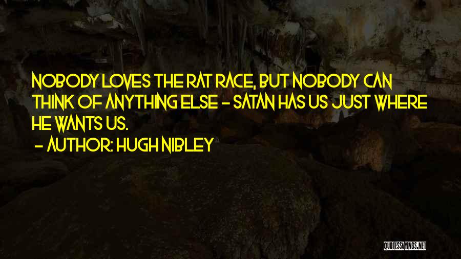 Hugh B Nibley Quotes By Hugh Nibley