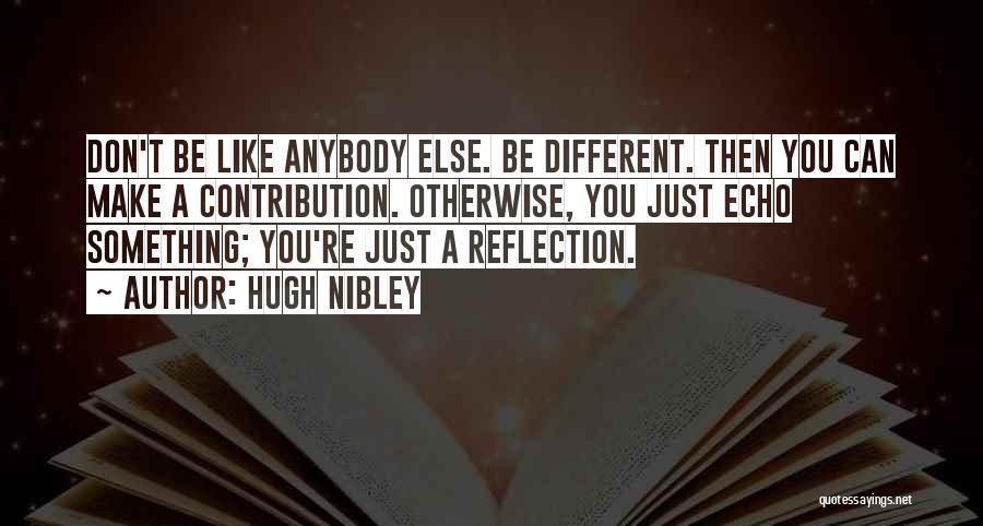 Hugh B Nibley Quotes By Hugh Nibley